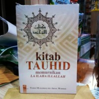 Kitab Tauhid Memurnikan La Ilaha Illallah