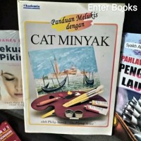 Panduan Melukis dengan Cat Minyak