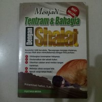 Menjadi Tentram & Bahagia Dengan Shalat