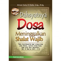 Dahsyatnya Dosa Meninggalkan Shalat Wajib