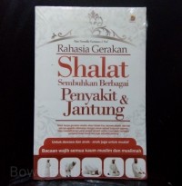 Rahasia Gerakan Shalat Sembuhkan Berbagai Penyakit & Jantung