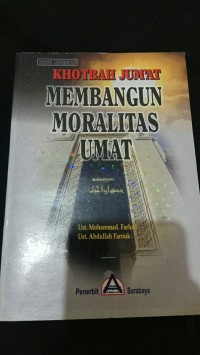 Khotbah Jumat Membangun Moralitas Umat