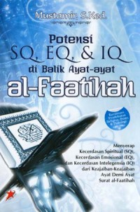 Potensi SQ, EQ, & IQ di Balik Ayat-Ayat Al-Fatatihah