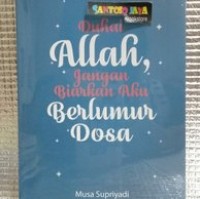 Duhai Allah, Jangan Biarkan Aku Berlumur Dosa