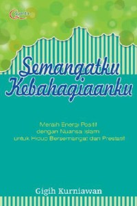 Semangatku Kebahagiaanku