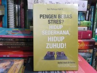 Pengen Bebas Stres? Hidup Sederhana, Hidup Zuhud!