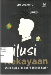 Image of Ilusi Kekayaan, Nyata Kaya Atau Tampak Kaya ?