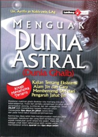 Menguak Dunia Astral (Dunia Ghaib)