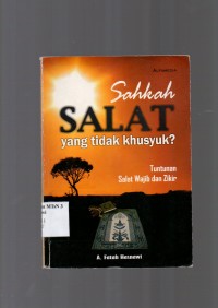 Image of Sahkah Sholat Yang Tidak Khusyuk?