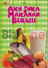 Aku Suka Makanan Bergizi