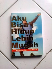 Aku Bisa Hidup Lebih Mudah