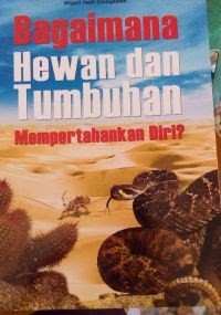 Bagaimana Hewan dan Tumbuhan Mempertahankan DIri?