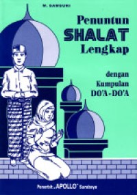 Penuntun Shalat Lengkap dengan Kumpulan Doa