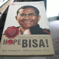 Manufacturing Hope : Bisa!