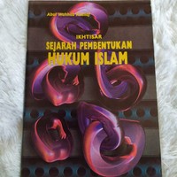 Ikhtisar Sejarah Pembentukan Hukum Islam