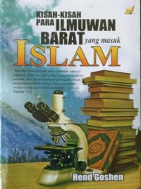 Kisah-Kisah Para Ilmuwan Barat yang masuk Islam